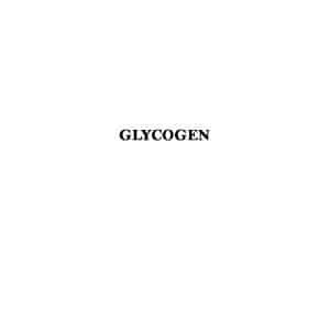 GLYCOGEN For Biochemistry Tested for use as a substrate in determination of polysaccharide phonphorylase. Store at 2-8°C