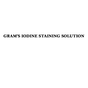 GRAM’S IODINE STAINING SOLUTION For Microscopical Staining