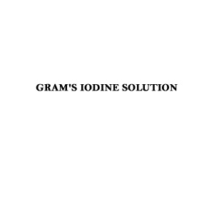GRAM'S IODINE SOLUTION (STABILIZED)