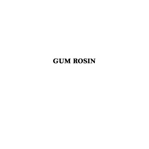 GUM ROSIN Colophony; Rosin; gum