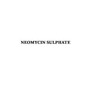NEOMYCIN SULPHATE For Bacteriology Keep in refrigerator